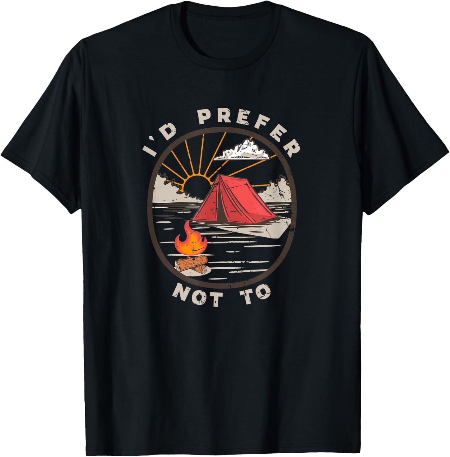 Hilarious Anti Outdoor Tent Camping Meme I'd Prefer Not To T-Shirt - T-Shirt | Black
