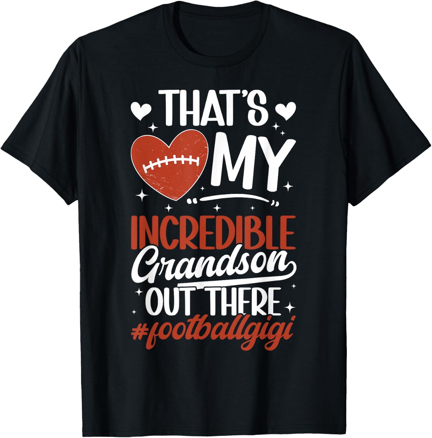 Incredible Grandson Football Gigi Of A Football Player Gigi T-Shirt - T-Shirt | Black