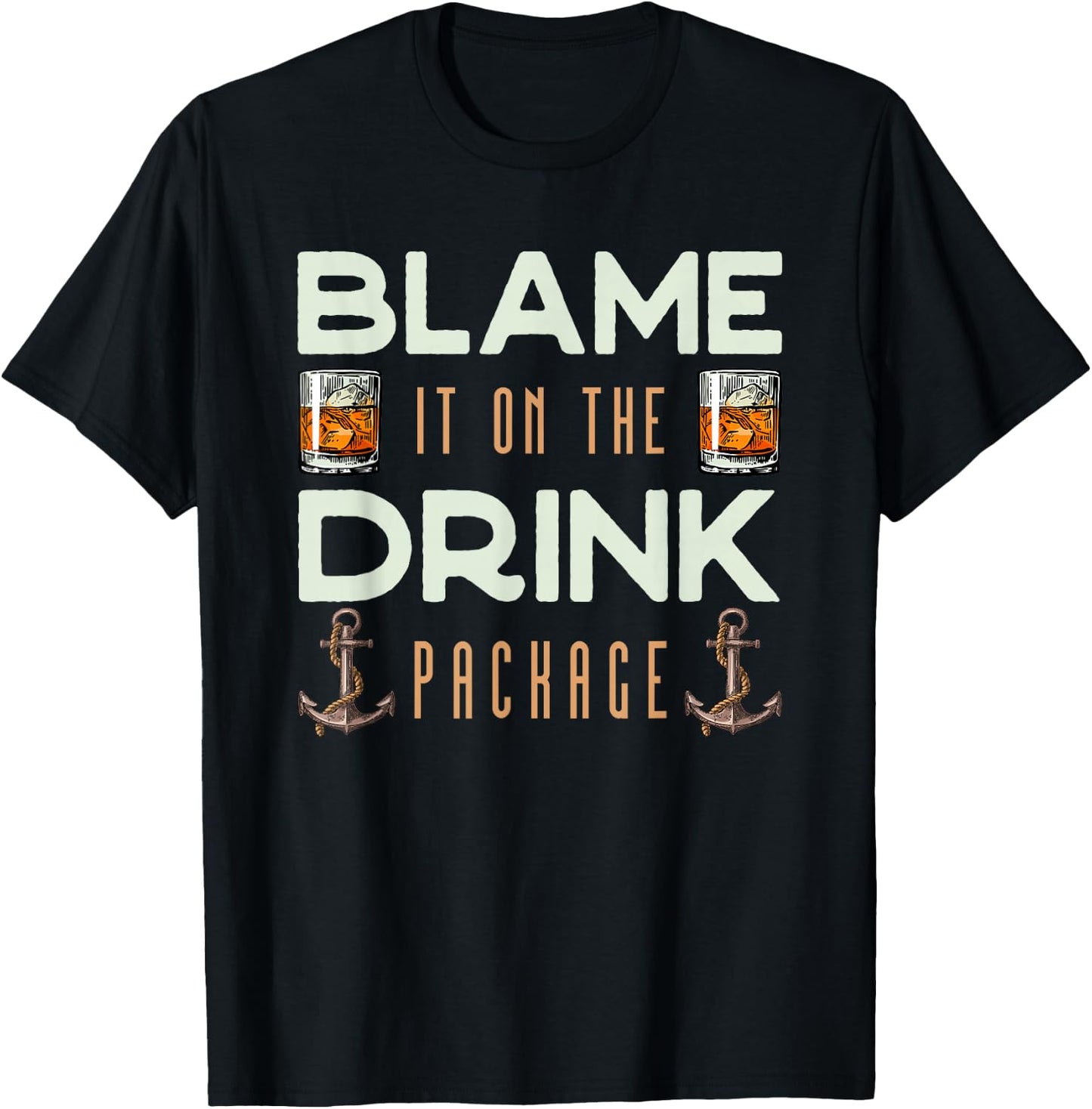Kreuzfahrt Party Zeit Blame It On The Drink Package Funny Cruise T-Shirt - T-Shirt | Black