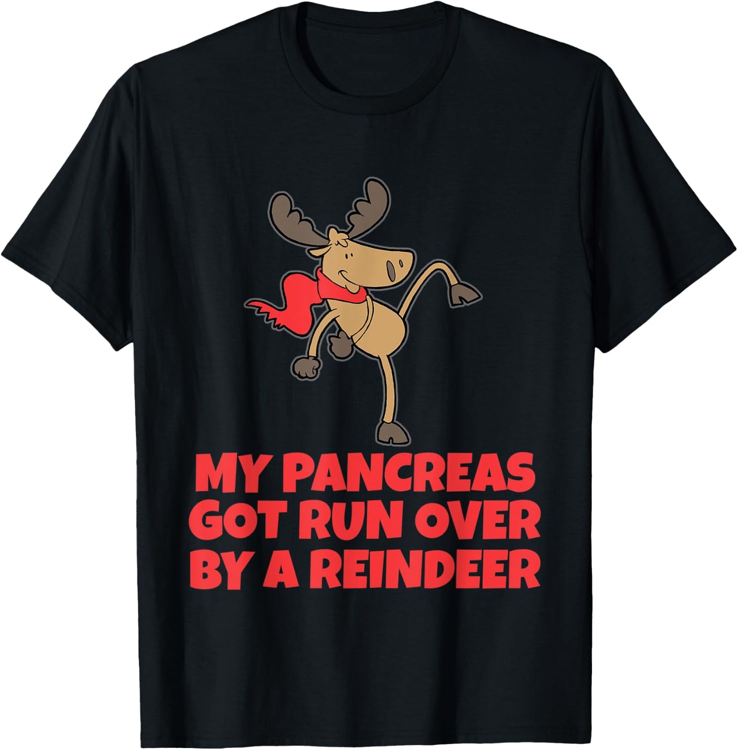 Type One Diabetes My Pancreas Got Run Over By A Reindeer T-Shirt - T-Shirt | Black