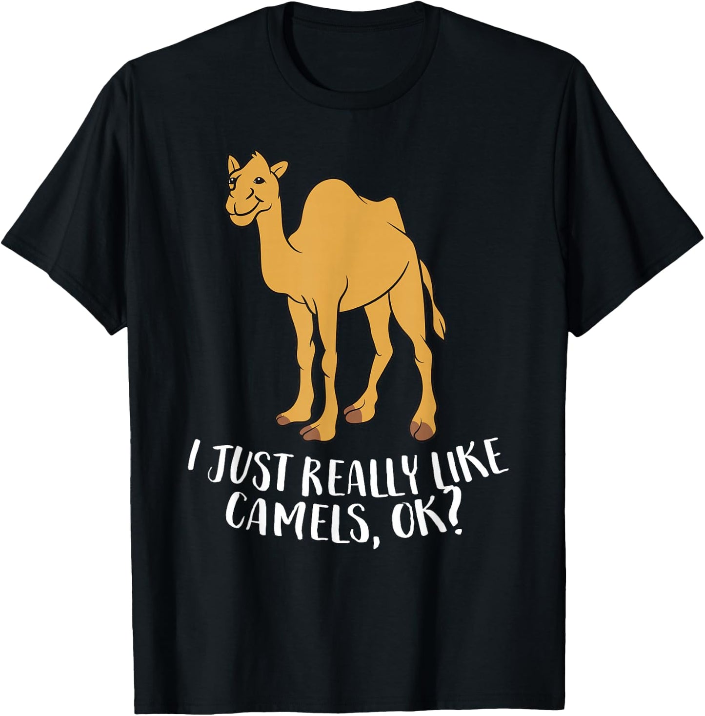 Funny Camels I Just Really Like Camels Ok Funny Camel Gift T-Shirt - T-Shirt | Black