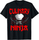 Chef Ninja Cook Kitchen Knife Hat Culinary Sous-Chef Cuisine T-Shirt - T-Shirt | Black