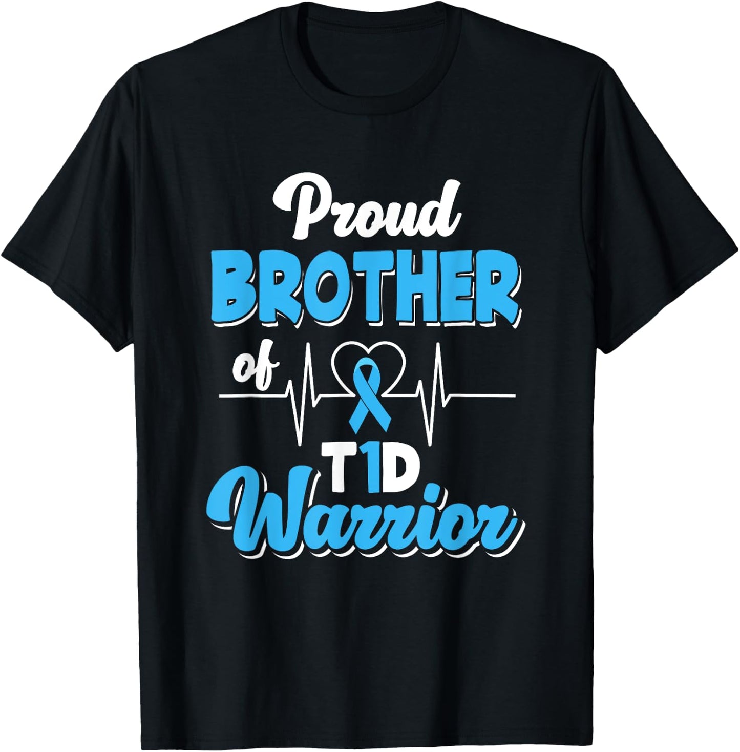 Proud Brother Of A T1D Warrior Diabetic Diabetes Awareness T-Shirt - T-Shirt | Black