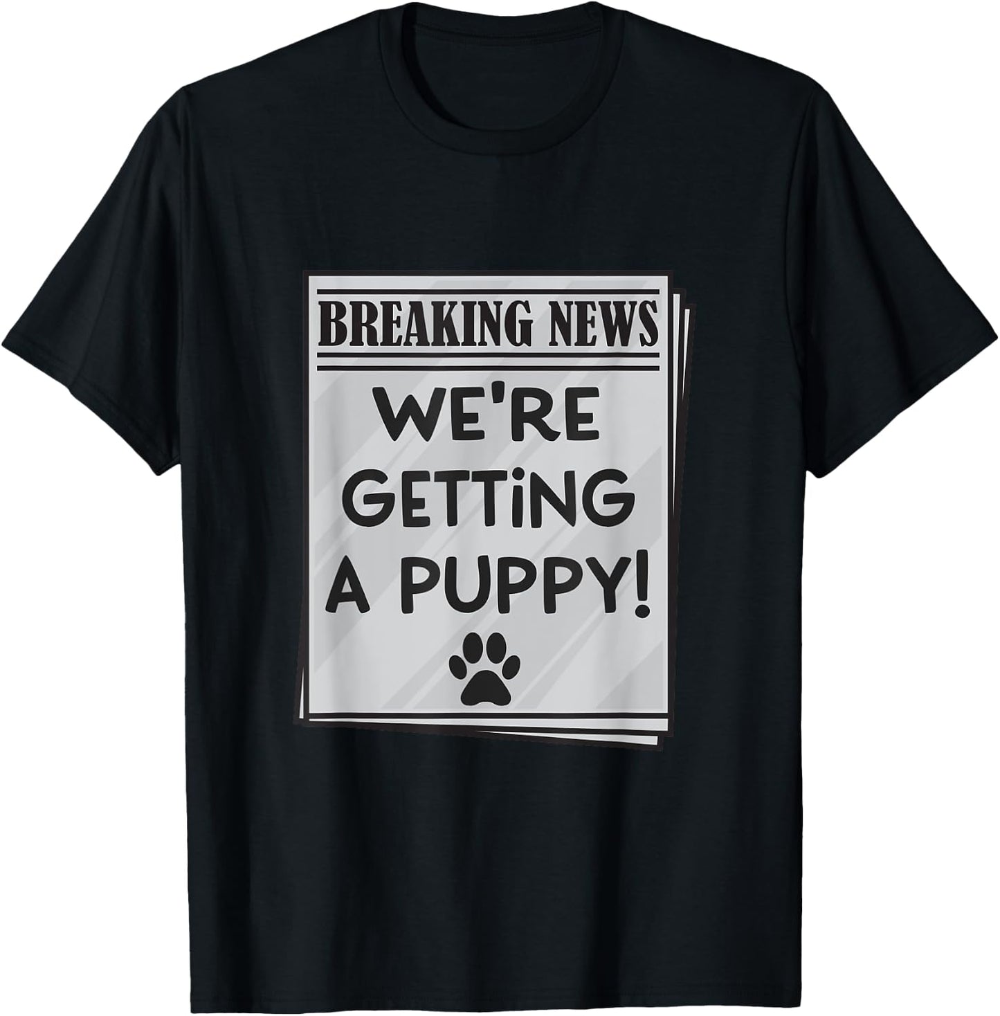 We're Getting a Puppy Announcement Adoption New Pet Dog T-Shirt - T-Shirt | Black