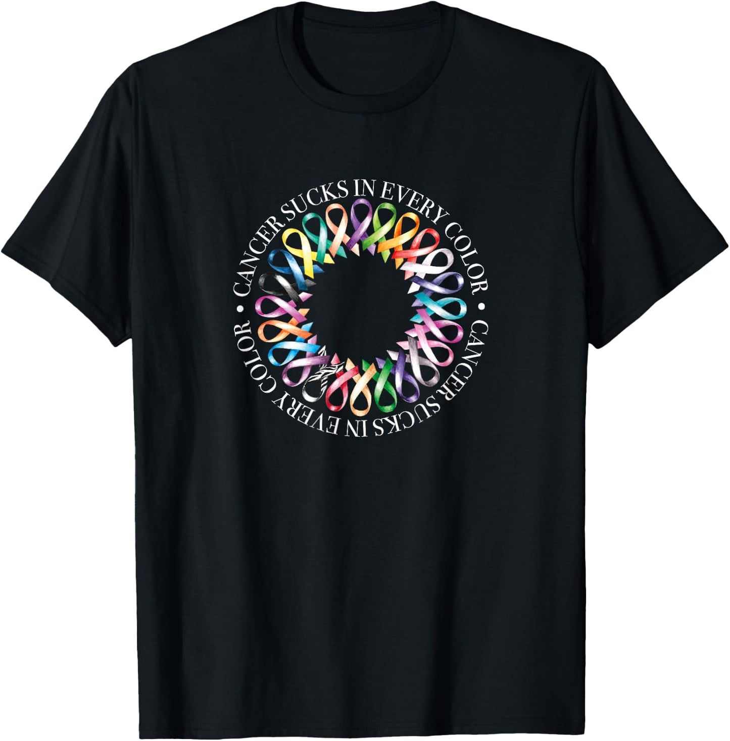 Cancer Sucks In Every Color, Fight Cancer Ribbons T-Shirt - T-Shirt | Black