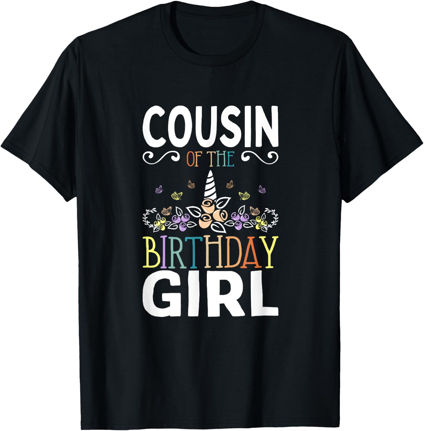 Cousin Of The Birthday Girl Unicorn Girls Family Matching T-Shirt - T-Shirt | Black