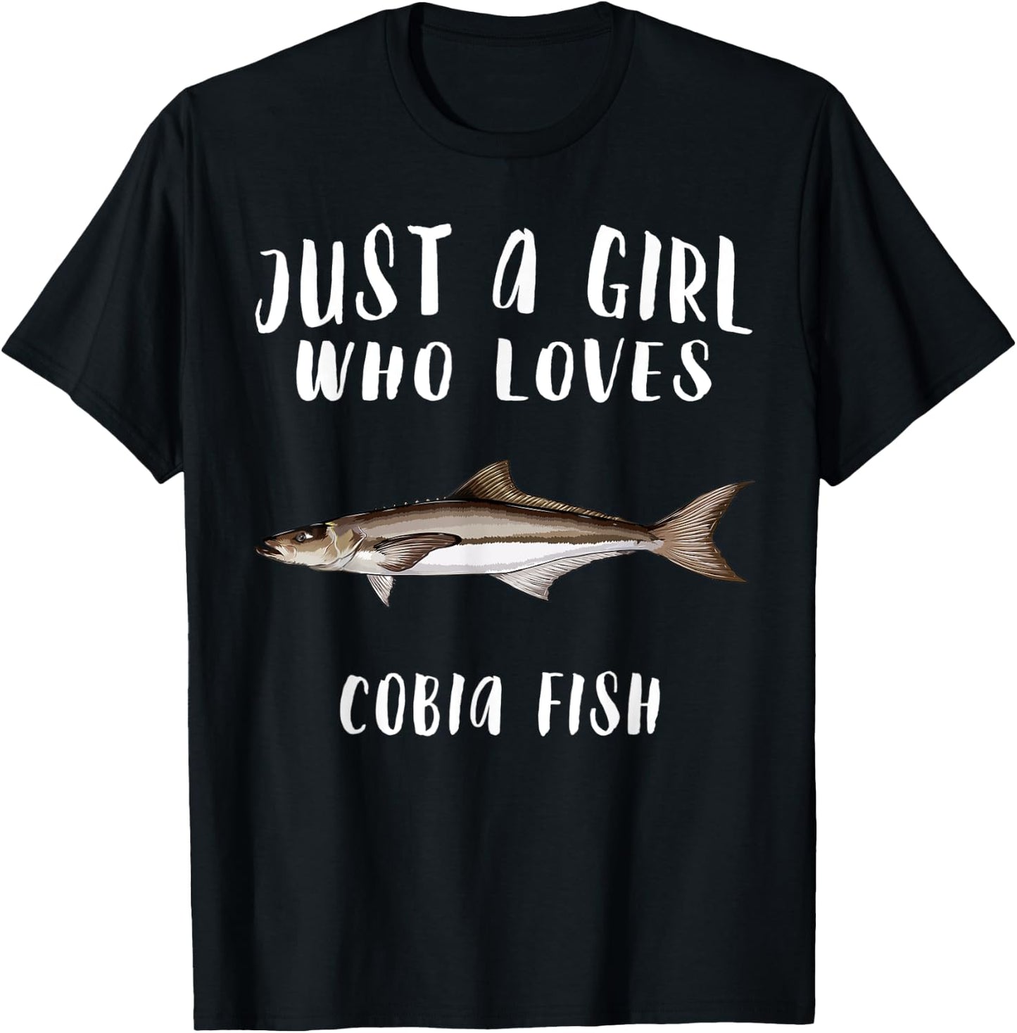 Just A Girl Who Loves Cobia Fish Lover T-Shirt - T-Shirt | Black