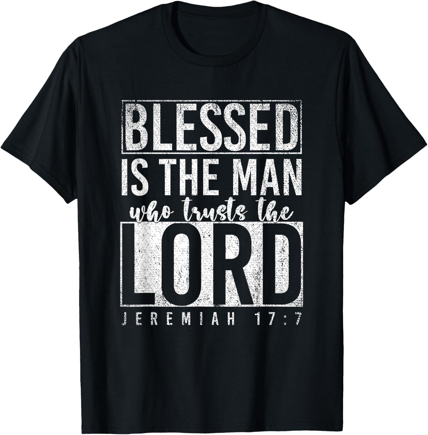 Blessed Is The Man Who Trusts The Lord Prayer T-Shirt - T-Shirt | Black