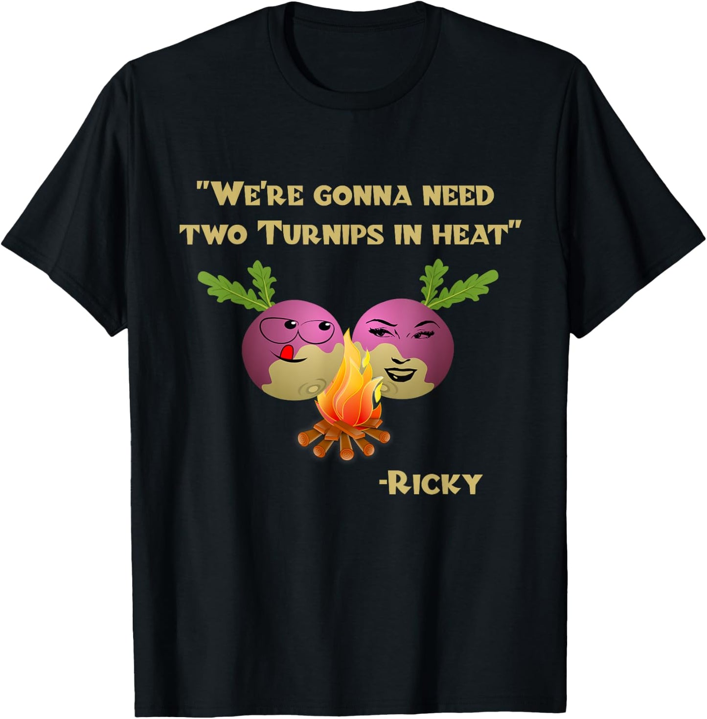 Two Turnips in Heat Funny Ricky T-Shirt - T-Shirt | Black