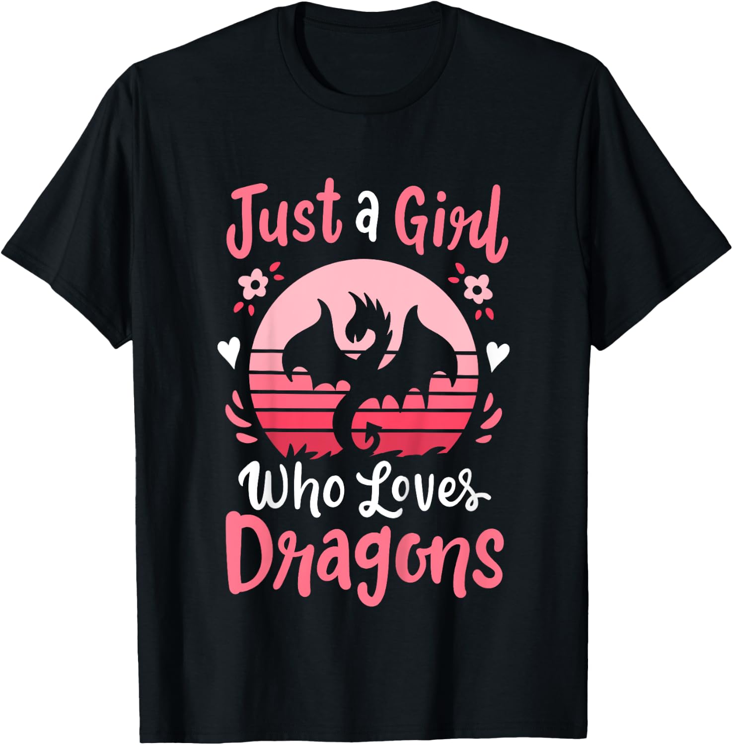 Dragon Just a Girl Who Loves Dragons T-Shirt - T-Shirt | Black