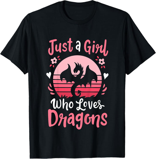 Dragon Just a Girl Who Loves Dragons T-Shirt - T-Shirt | Black