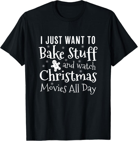 I Just Want To Bake Stuff and Watch Christmas Movies Red T-Shirt - T-Shirt | Black