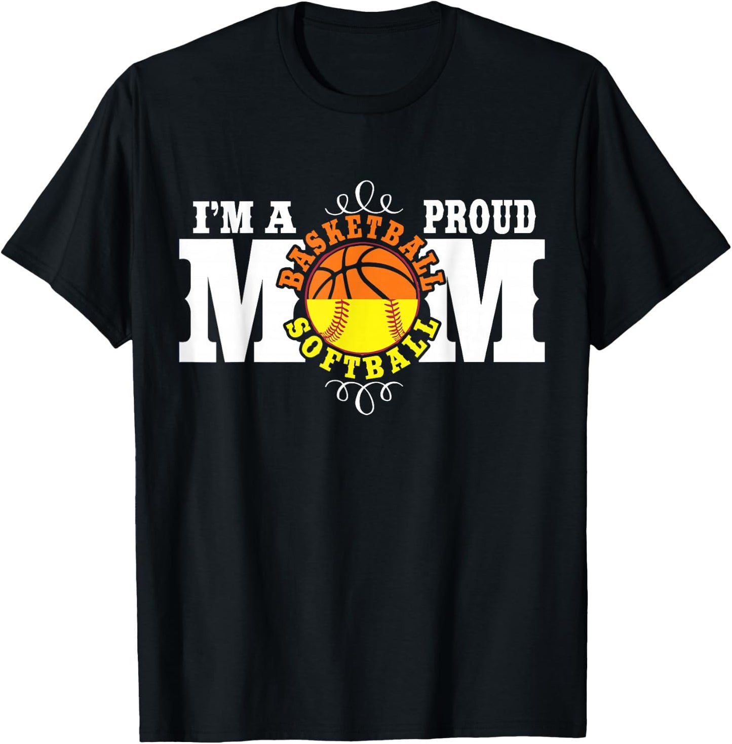 I'm a Proud Basketball Softball Mom - Combined Sports T-Shirt - T-Shirt | Black