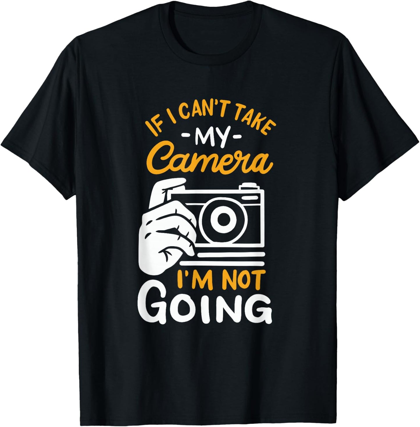 Funny Photographer Saying Photo Camera Photography T-Shirt - T-Shirt | Black