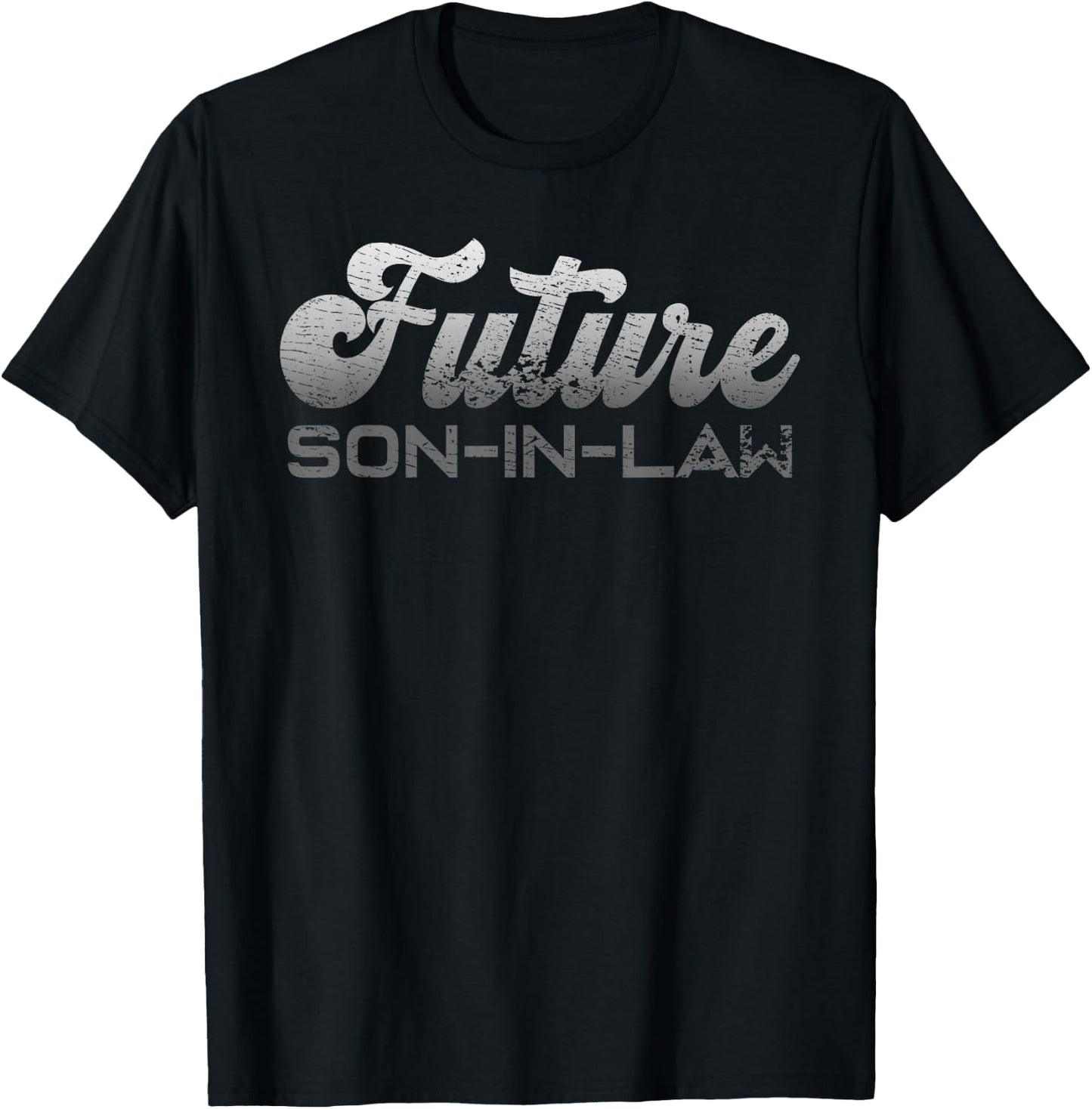 Future Son-In-Law Gift Wedding Engagement Vintage Retro T-Shirt - T-Shirt | Black