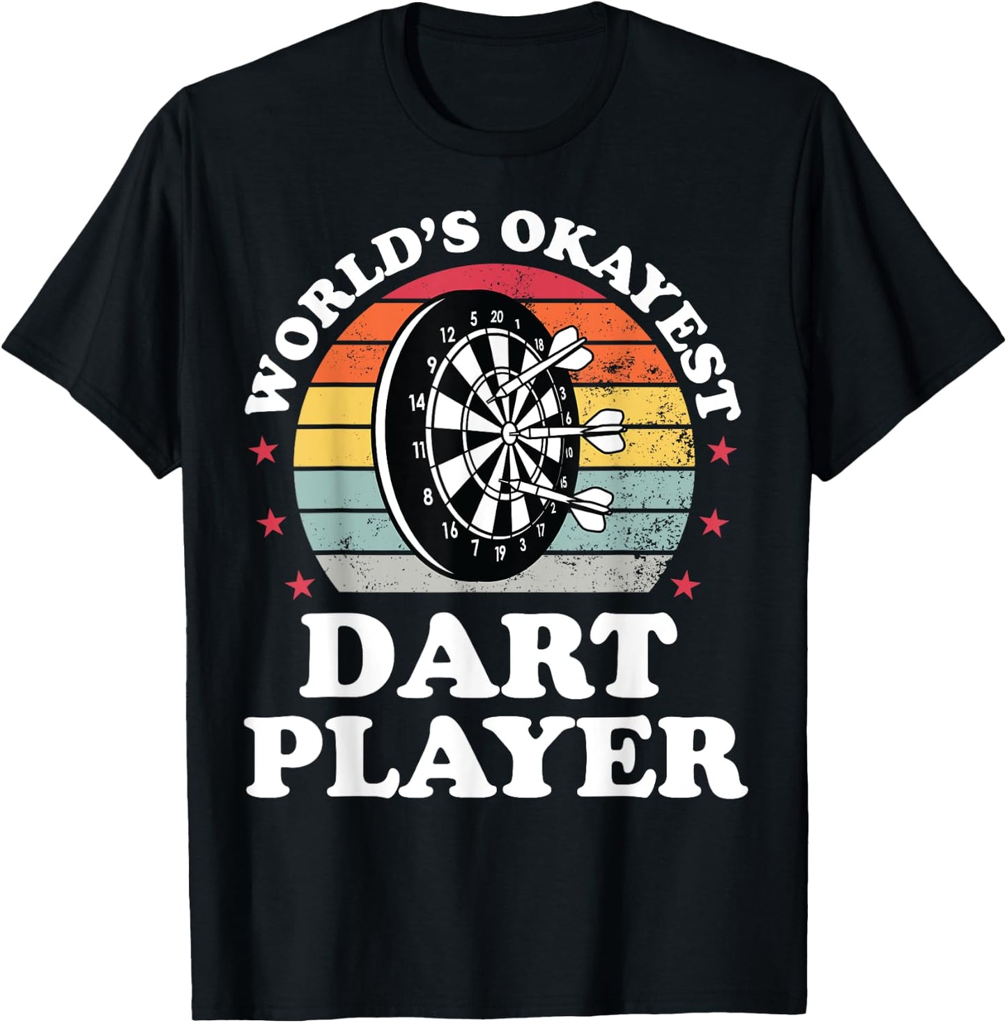 Worlds Okayest Dart Player Funny Dart Throwing Darts T-Shirt - T-Shirt | Black