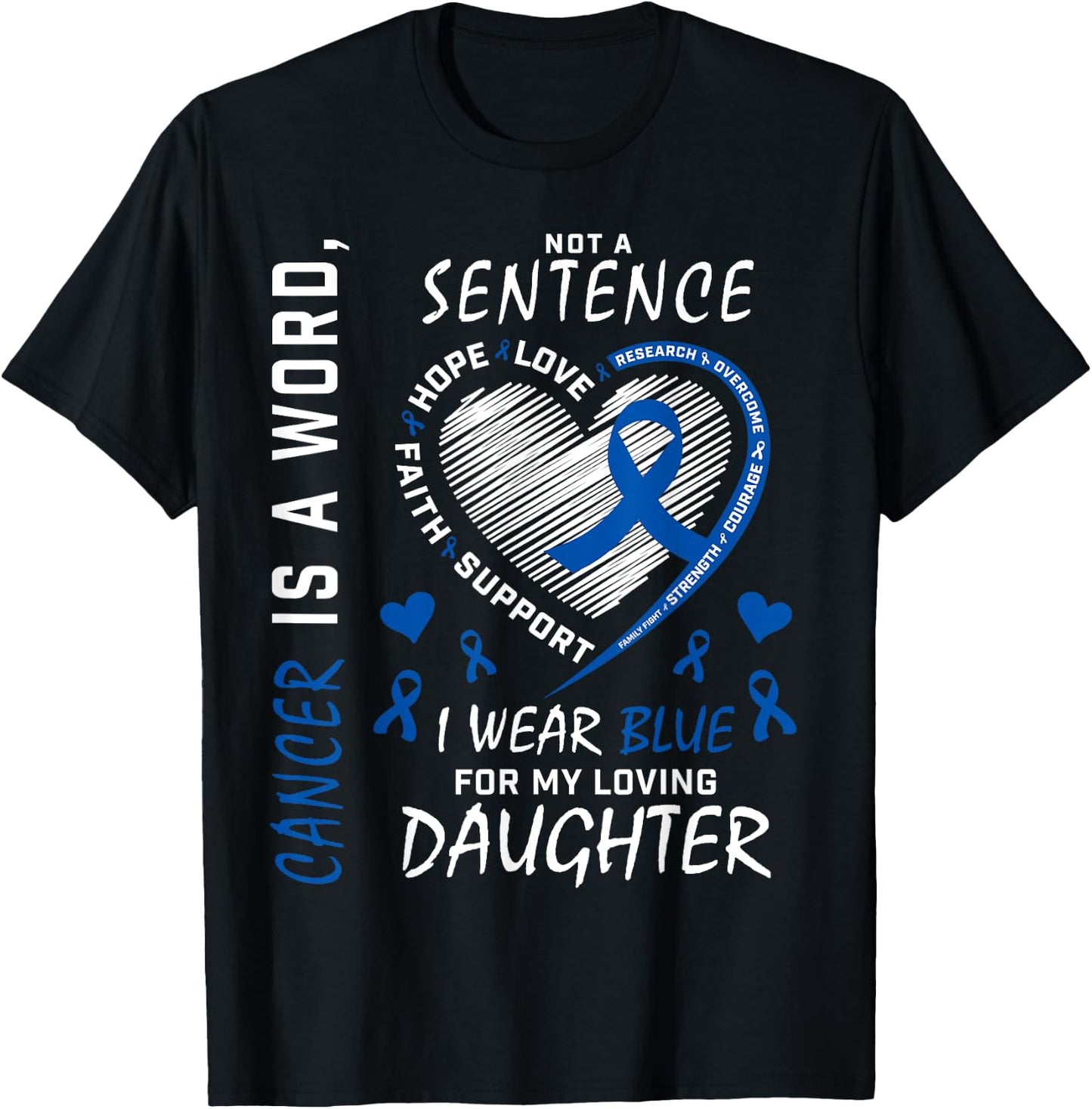 Mom Dad I Wear Blue For My Daughter Colon Cancer Awareness T-Shirt - T-Shirt | Black
