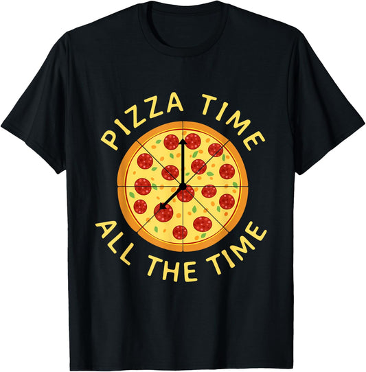 Pizza Time All The Time - Food Lover Foodie T-Shirt - T-Shirt | Black