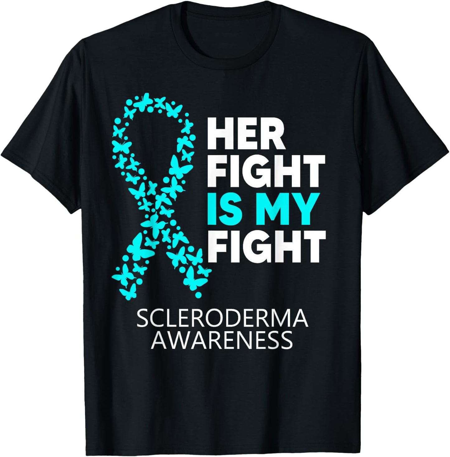 Scleroderma Awareness Her Fight is my Fight Disease T-Shirt - T-Shirt | Black