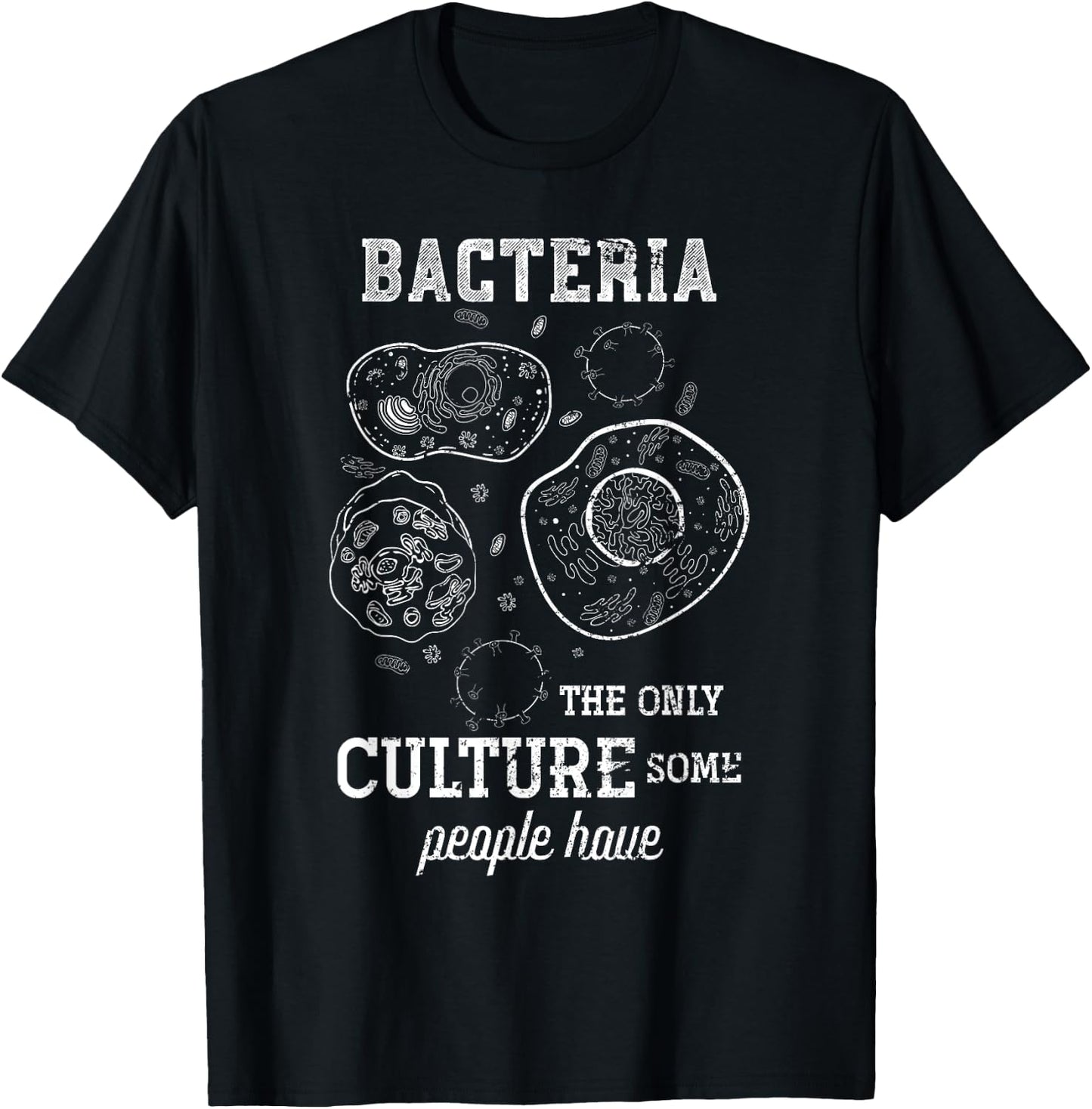 Science Puns Biologist Bacteria Scientist Geek Gift Biology T-Shirt - T-Shirt | Black