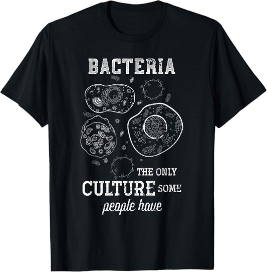 Science Puns Biologist Bacteria Scientist Geek Gift Biology T-Shirt - T-Shirt | Black