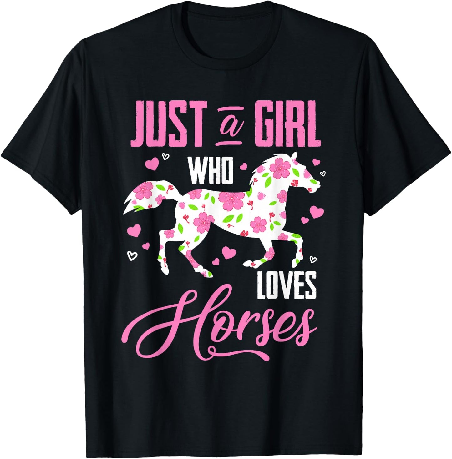 Just A Girl Who Loves Horses Floral Horse Equestrian Quote T-Shirt - T-Shirt | Black