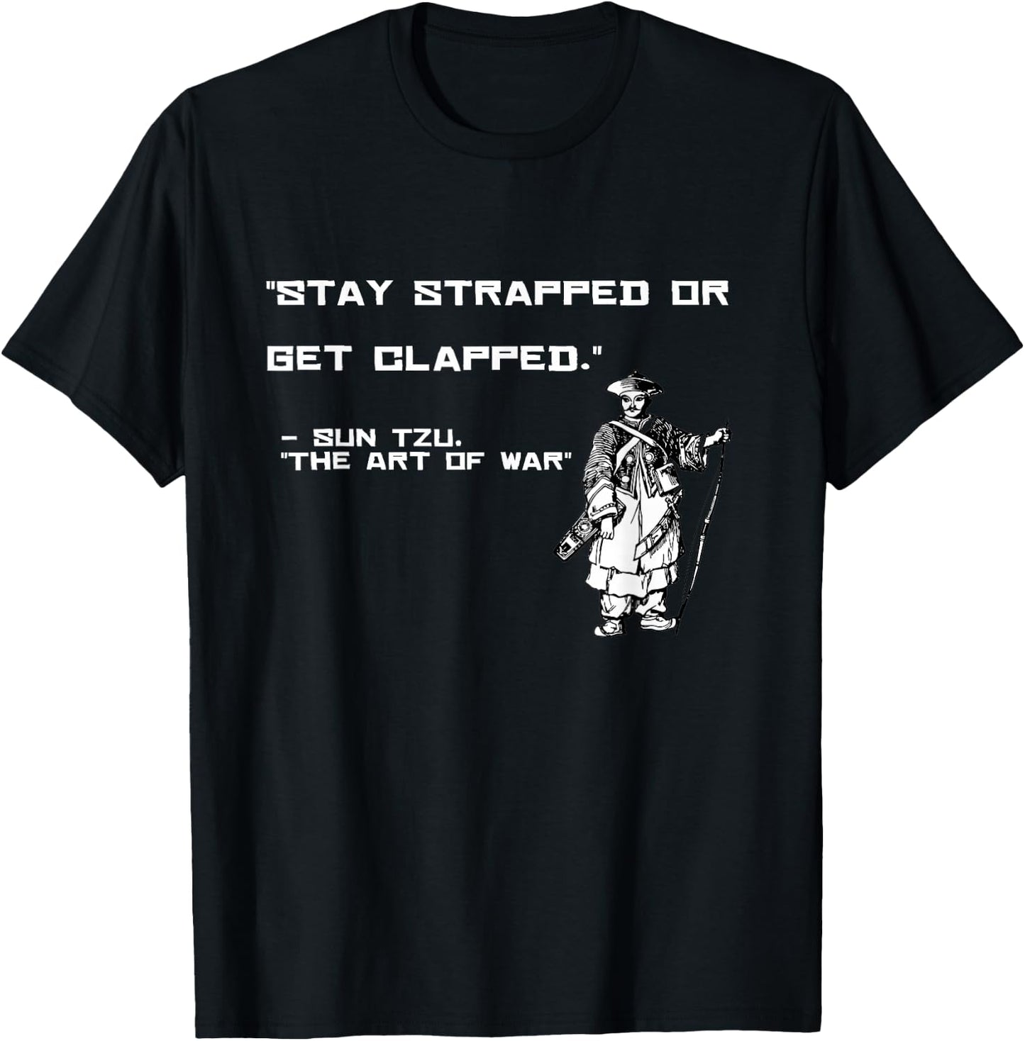 The art of the war Sun Tzu gift remains strapped on T-Shirt - T-Shirt | Black