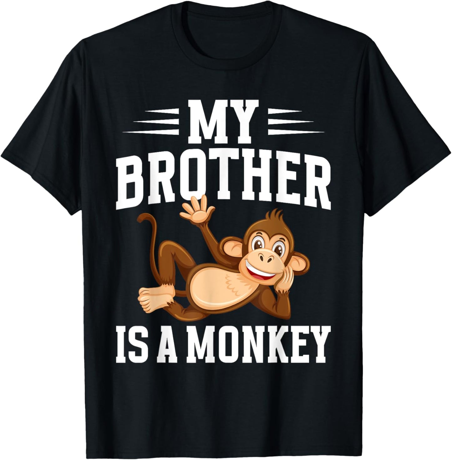 My Brother is a Monkey T-Shirt - T-Shirt | Black