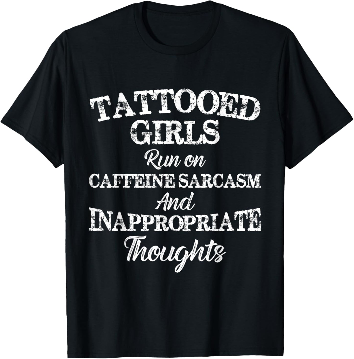 Tattooed Girls Run On Caffeine and Sarcasm Funny T-Shirt - T-Shirt | Black