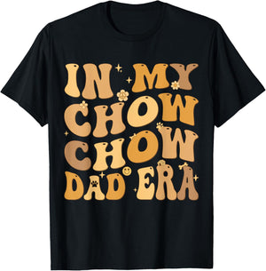 In My Chow Chow Dad Era Groovy Dog Owner Women Kids T-Shirt - T-Shirt | Black