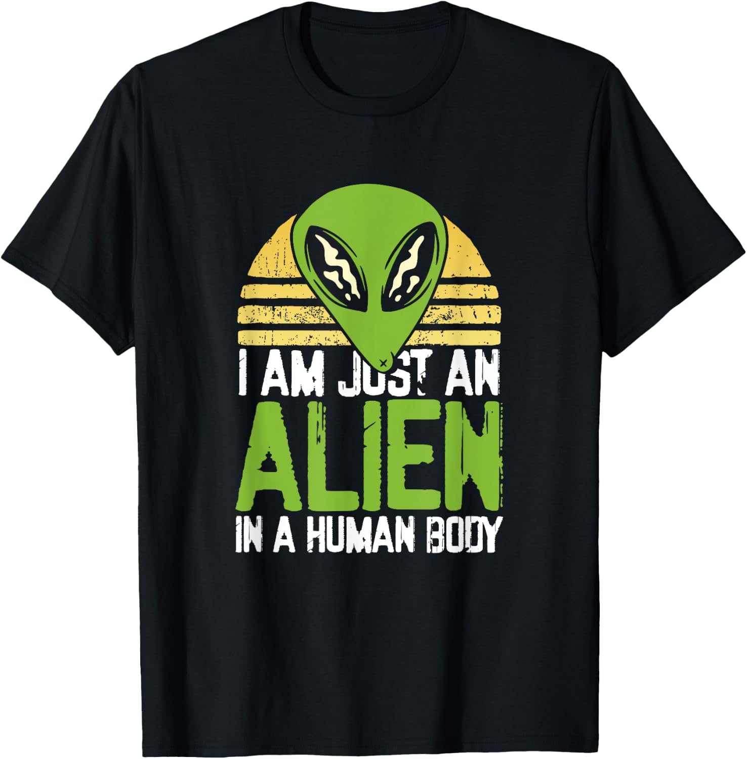 I am just an alien in a human body T-Shirt - T-Shirt | Black
