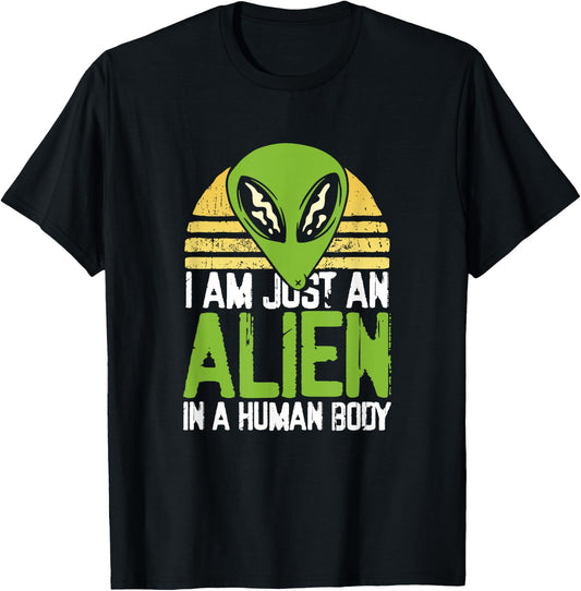 I am just an alien in a human body T-Shirt - T-Shirt | Black