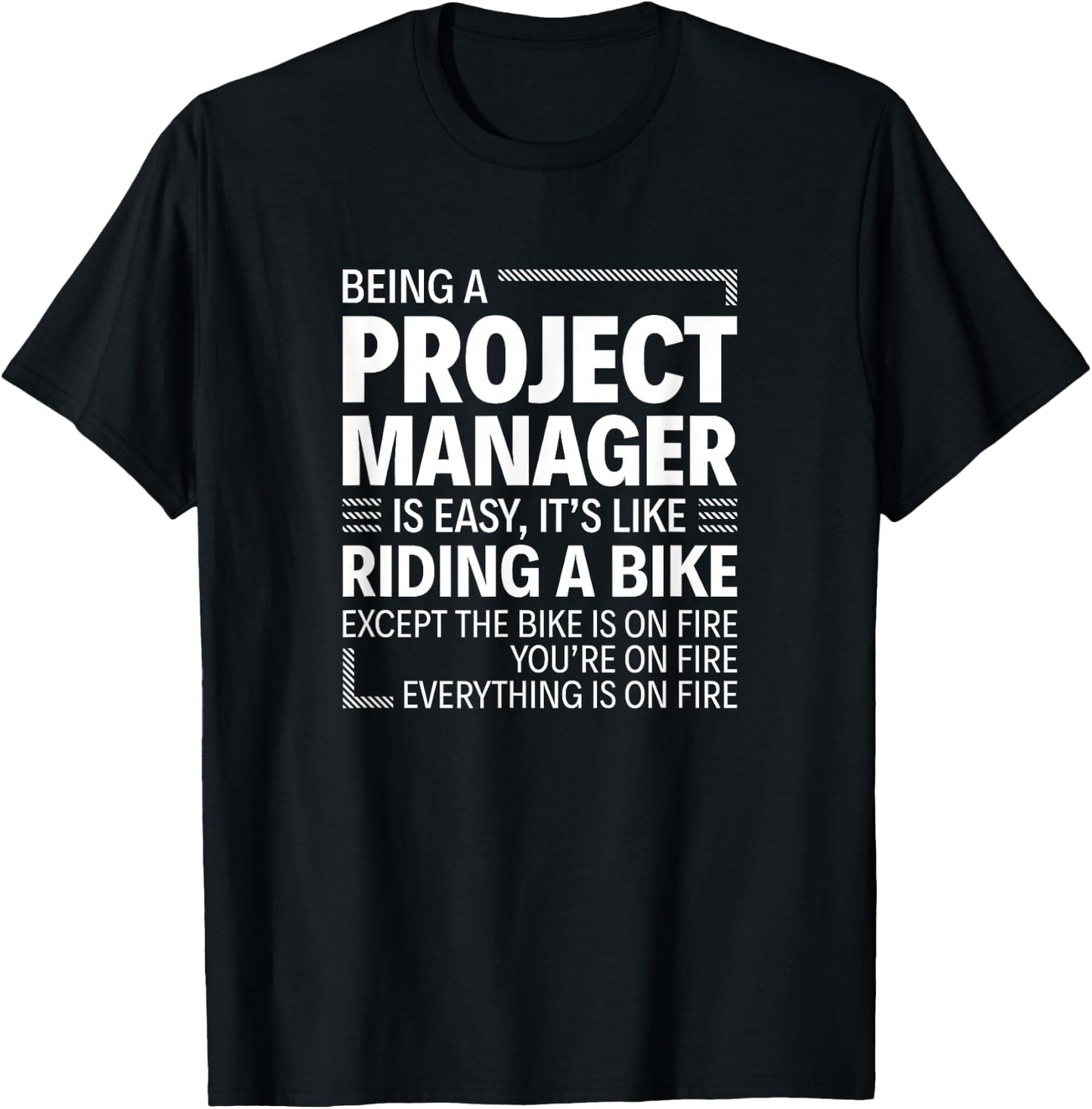 Being A Project Manager Is Easy It's Like Riding A Bike T-Shirt - T-Shirt | Black