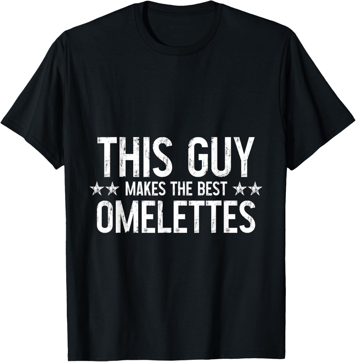 This Guy Makes The Best Omelettes T-Shirt - T-Shirt | Black