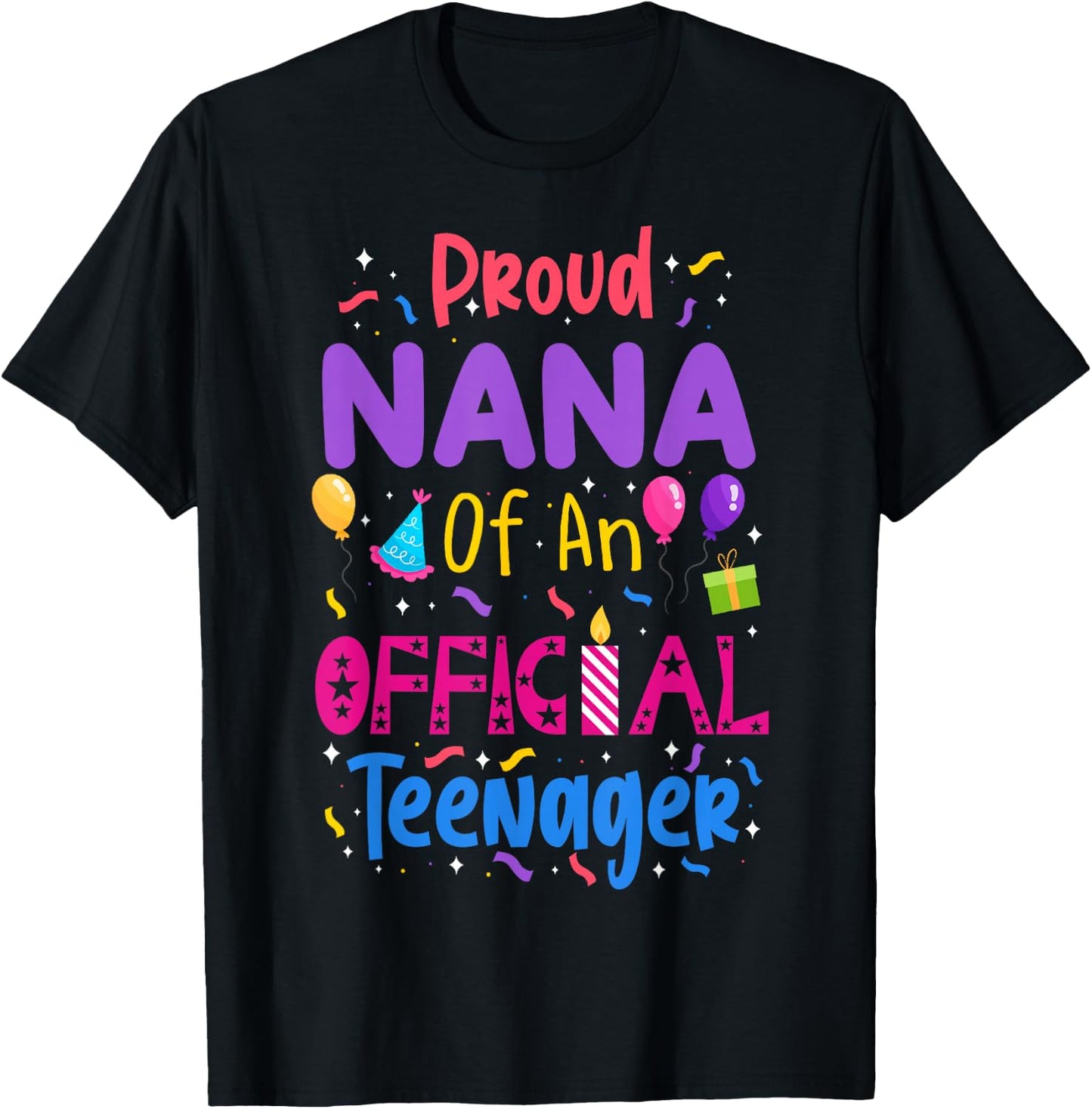 Proud Nana Of An Official Teenager Matching Family Party T-Shirt - T-Shirt | Black