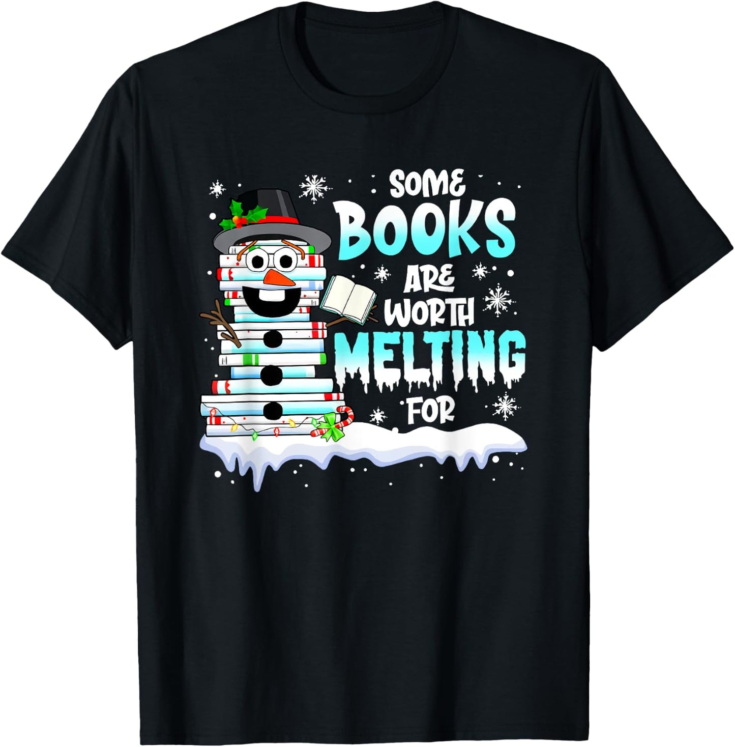 Some Books Are Worth Melting For Christmas Snowman Books T-Shirt - T-Shirt | Black