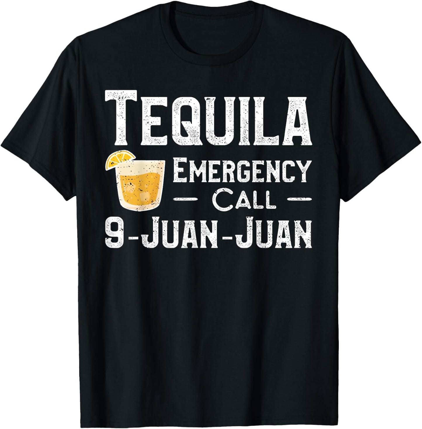Tequila Emergency Call 9 Juan Juan - Mexico T-Shirt - T-Shirt | Black