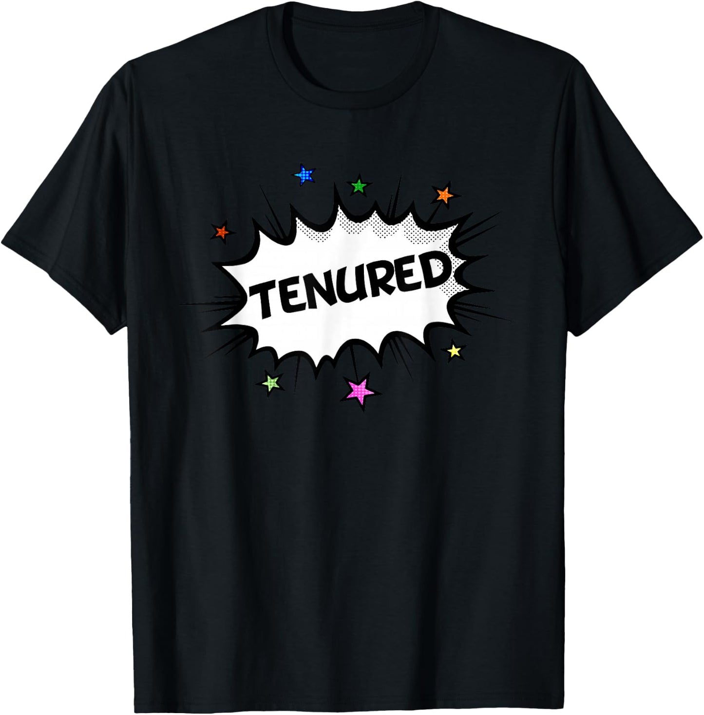 Tenure For Teachers Tenured Professor Congrats On Tenure T-Shirt - T-Shirt | Black