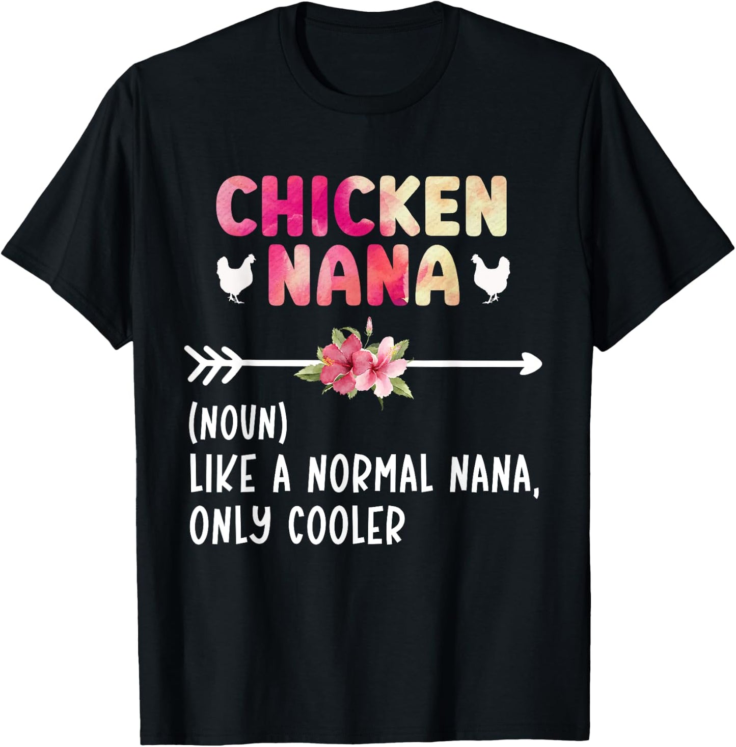 Chicken Nana Definition Chicken Owner Chicken Farmer T-Shirt - T-Shirt | Black