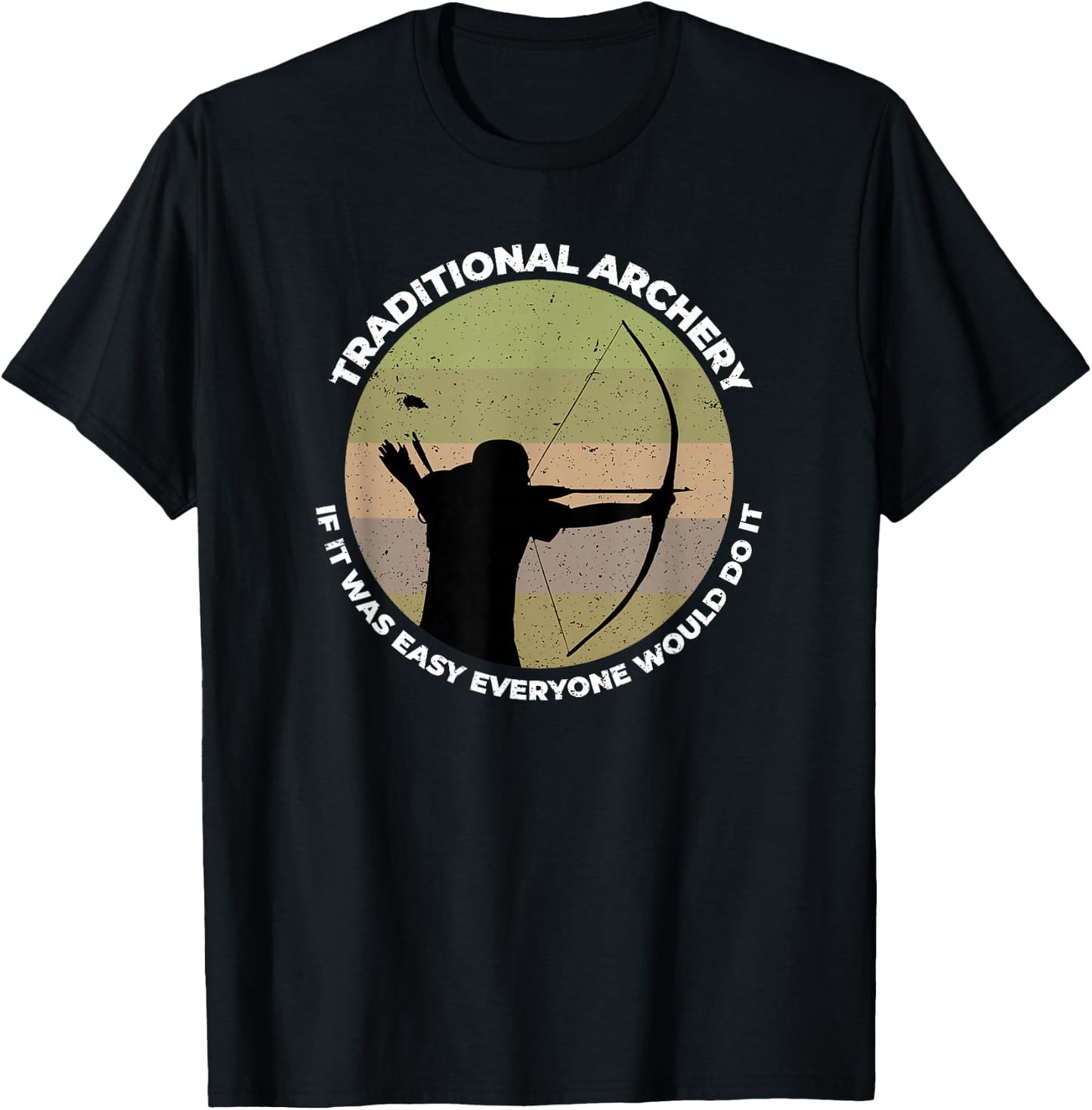 Traditional Archery Vintage Trad Bow If It was Easy Quote T-Shirt - T-Shirt | Black