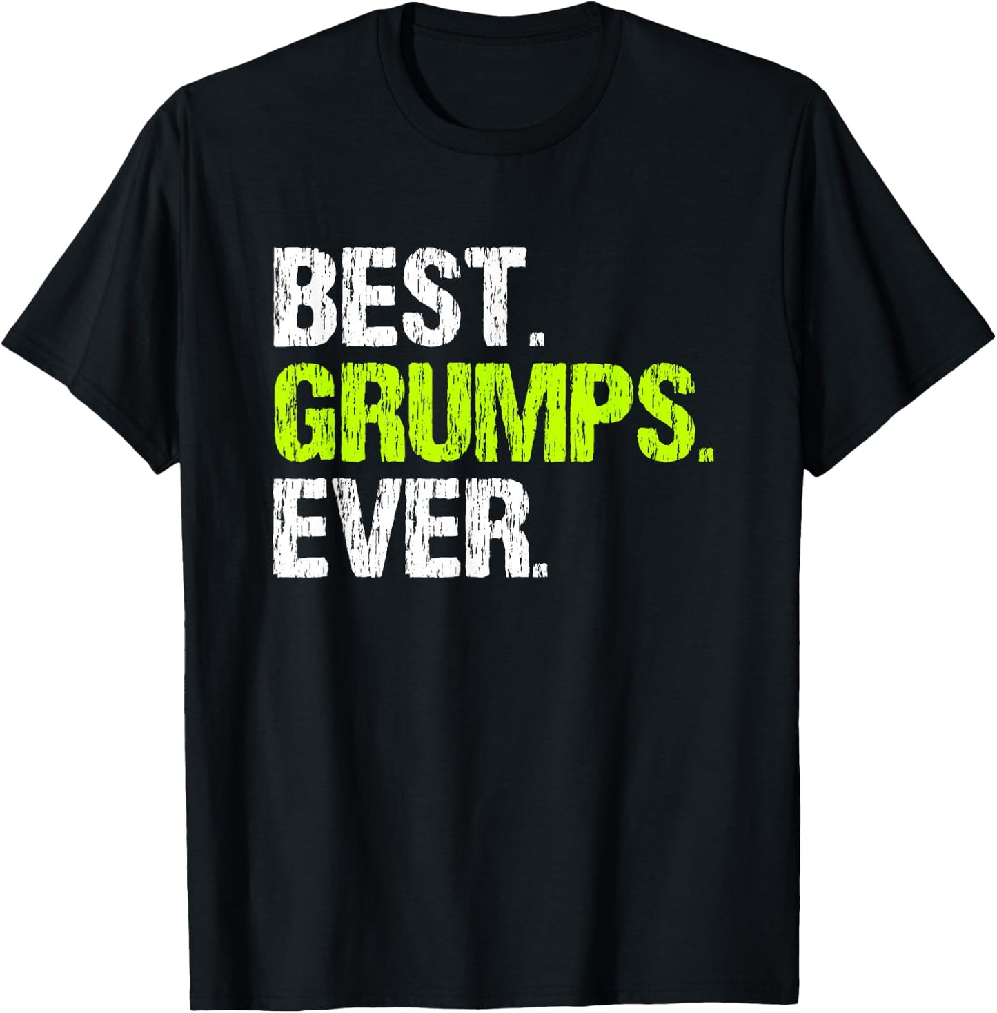 Family Cool Funny Best Grumps Ever T-Shirt - T-Shirt | Black