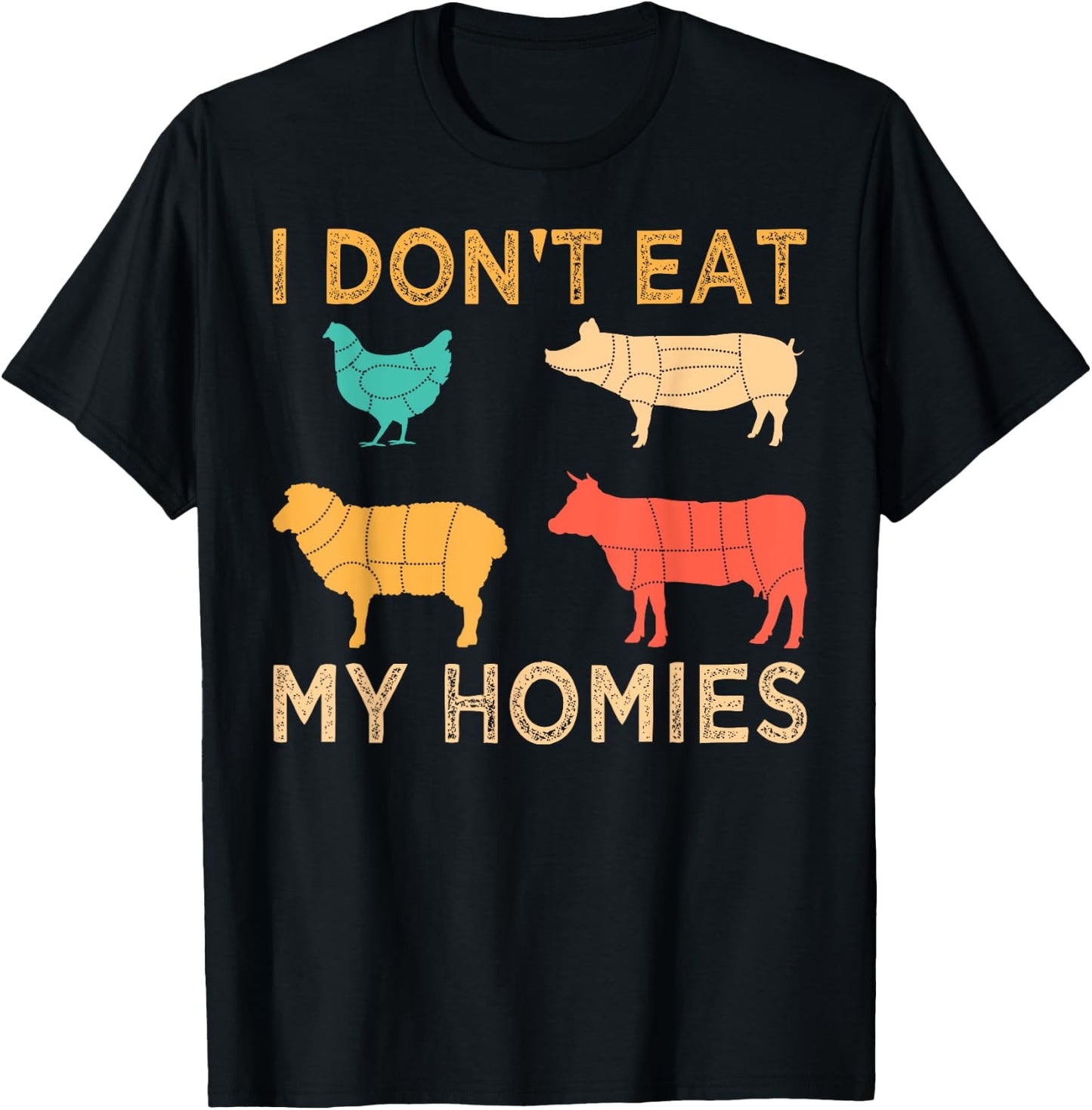Vegan I Don't Eat My Homies Funny Vegetarian Retro Gift T-Shirt - T-Shirt | Black