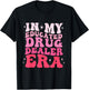 In My Educated Drug Dealer Era Educated Drug Dealer Nurse T-Shirt - T-Shirt | Black