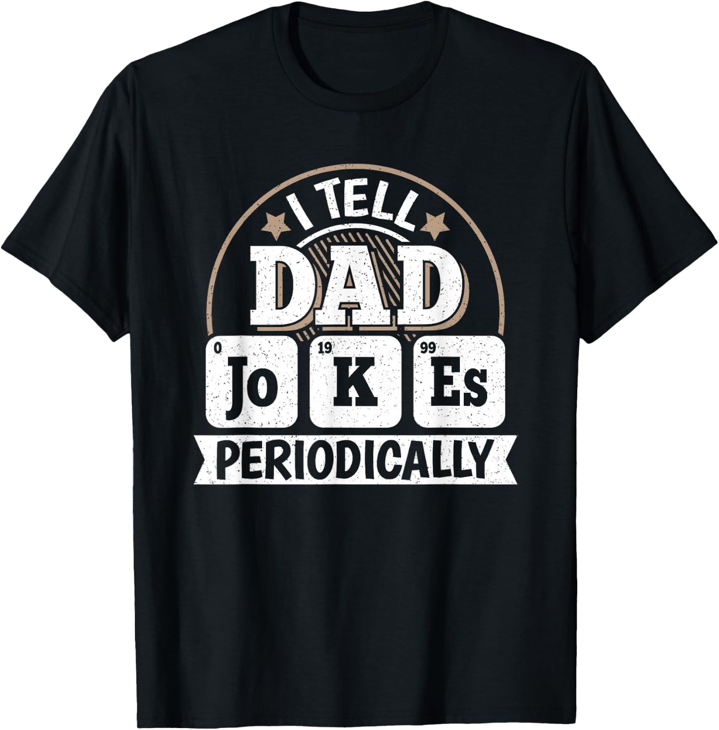 Funny Dad Saying Graphic Vintage Dad Jokes Periodically T-Shirt - T-Shirt | Black