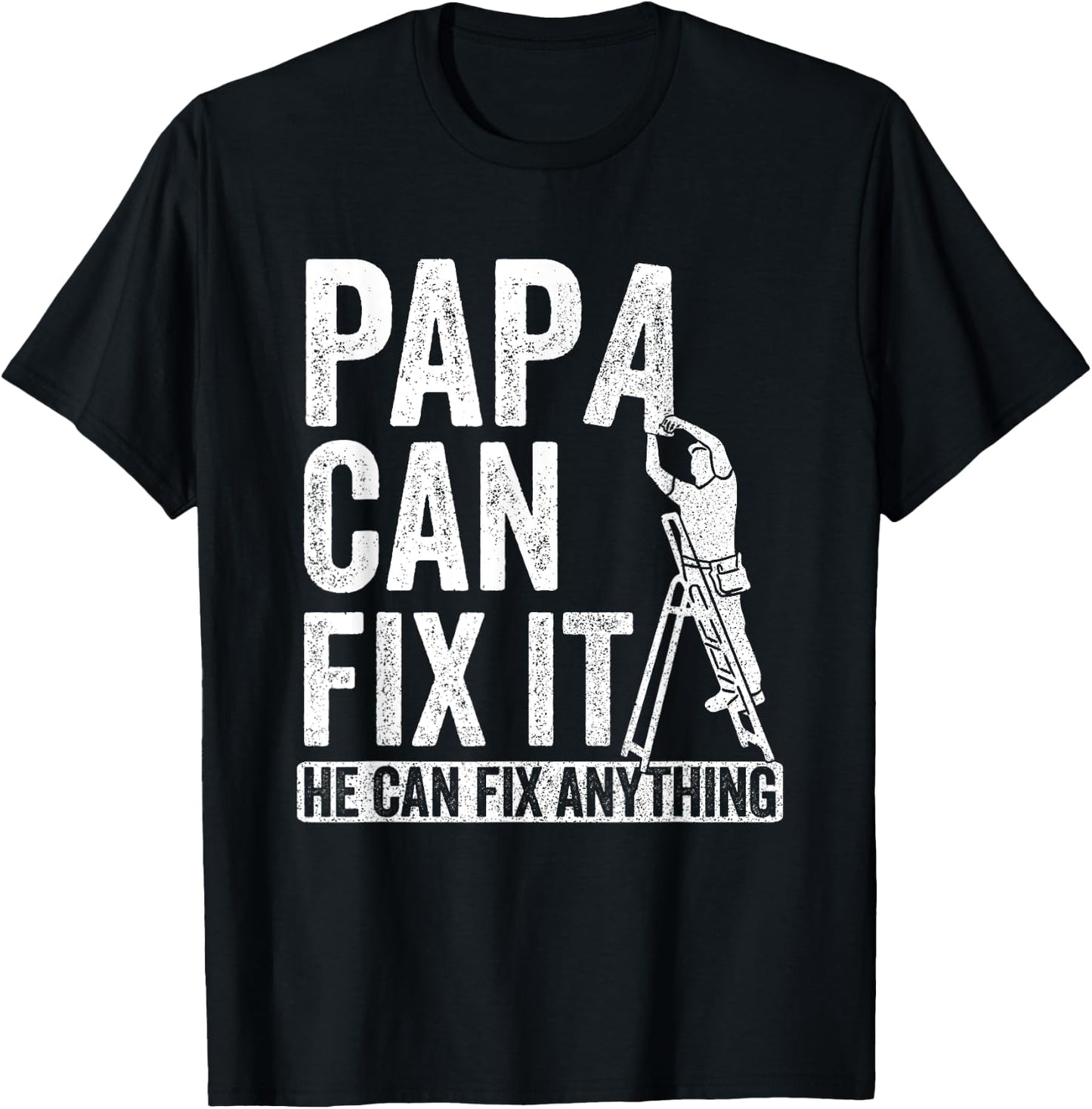Papa Can Fix It He Can Fix Anything Father's Day Funny T-Shirt - T-Shirt | Black