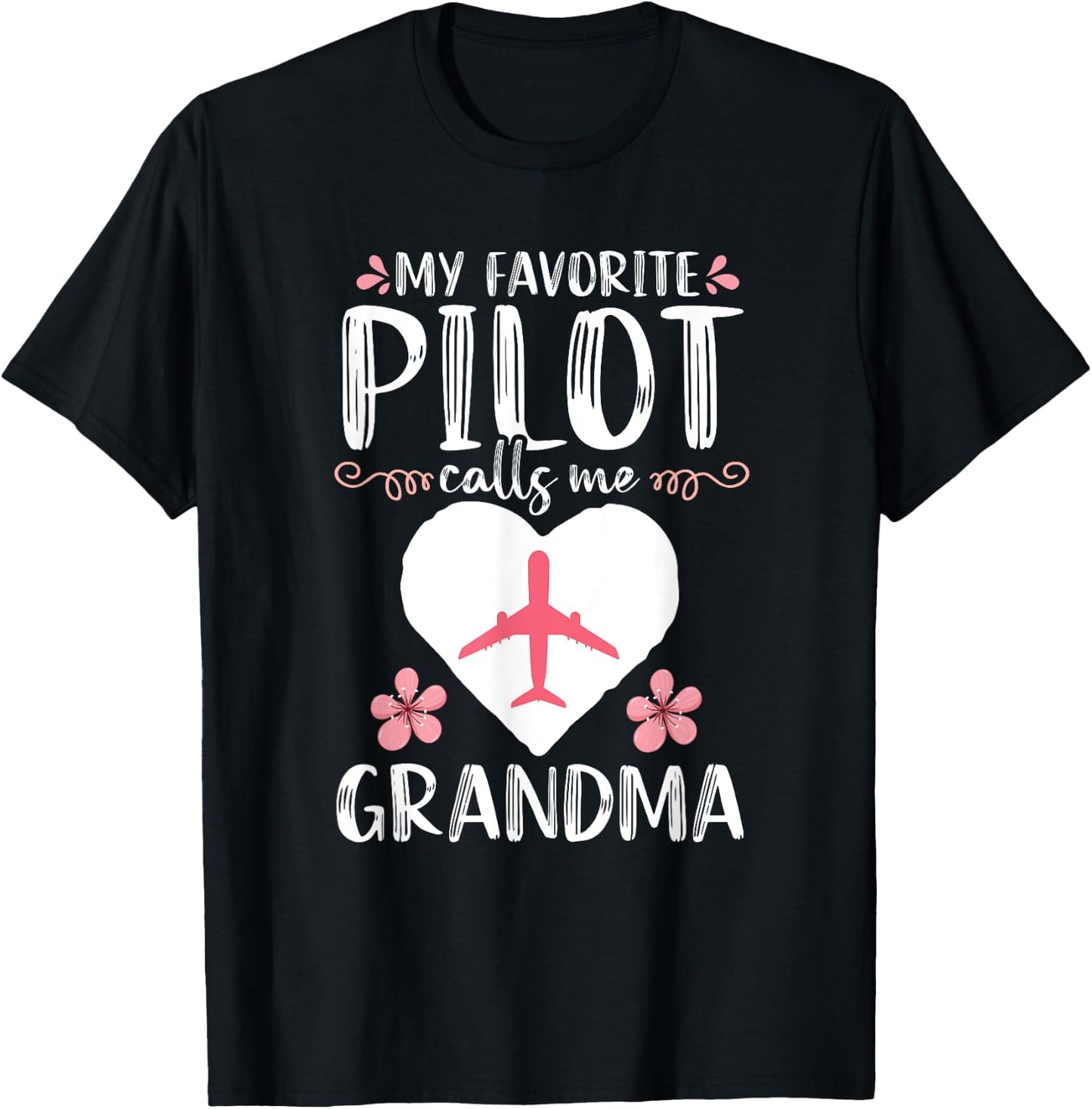 My Favorite Pilot calls me Grandma Airplane Aviation T-Shirt - T-Shirt | Black