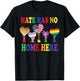 Lover Everyone Gift - Hate Has No Home Here T-Shirt - T-Shirt | Black
