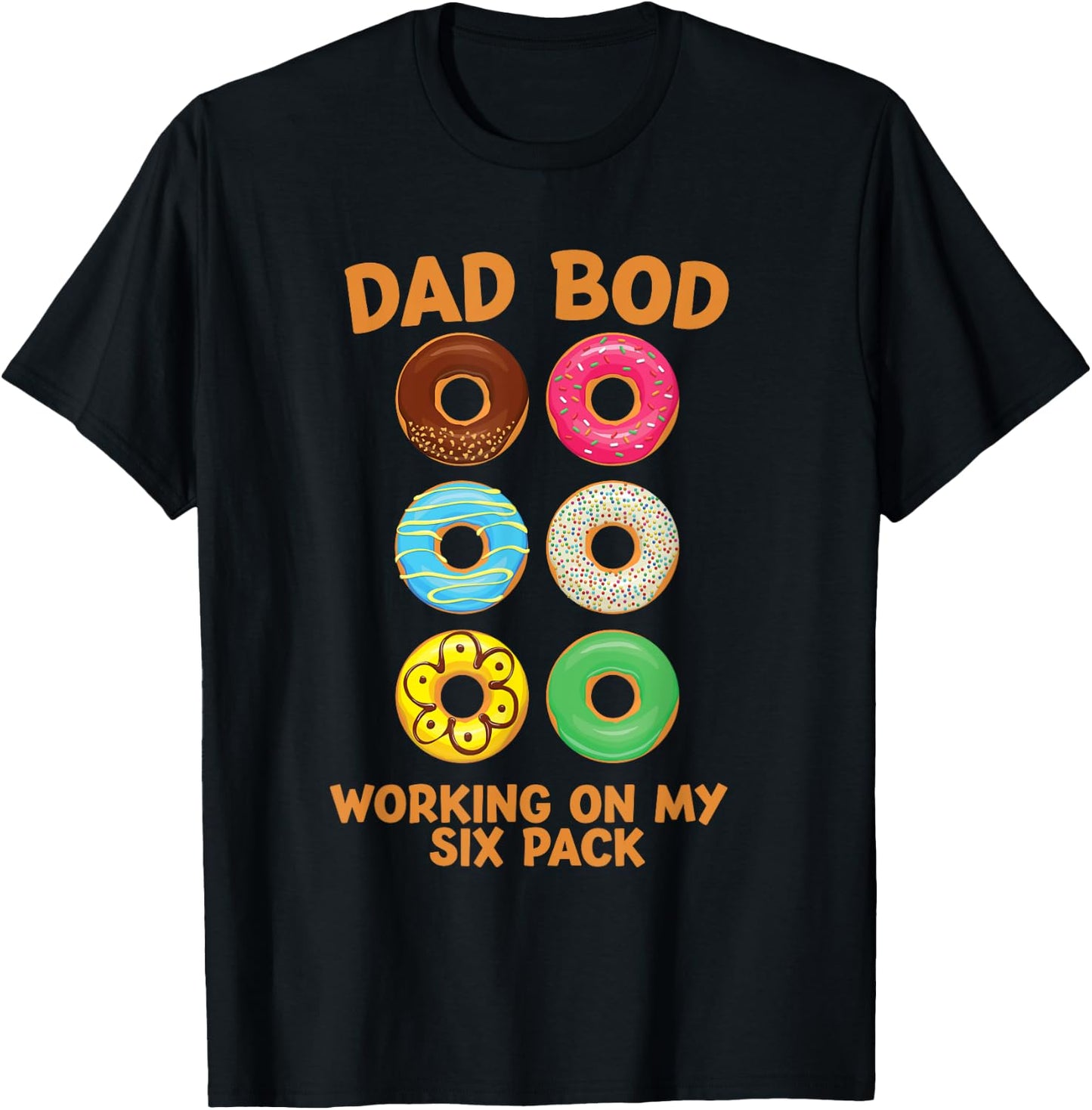 Dad Bod Working On My Six Pack donut funny father's day T-Shirt - T-Shirt | Black