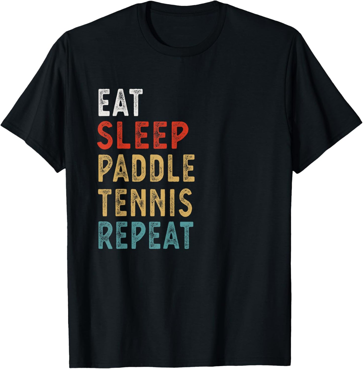 Eat Sleep Paddle Tennis Repeat Funny Player Gift T-Shirt - T-Shirt | Black
