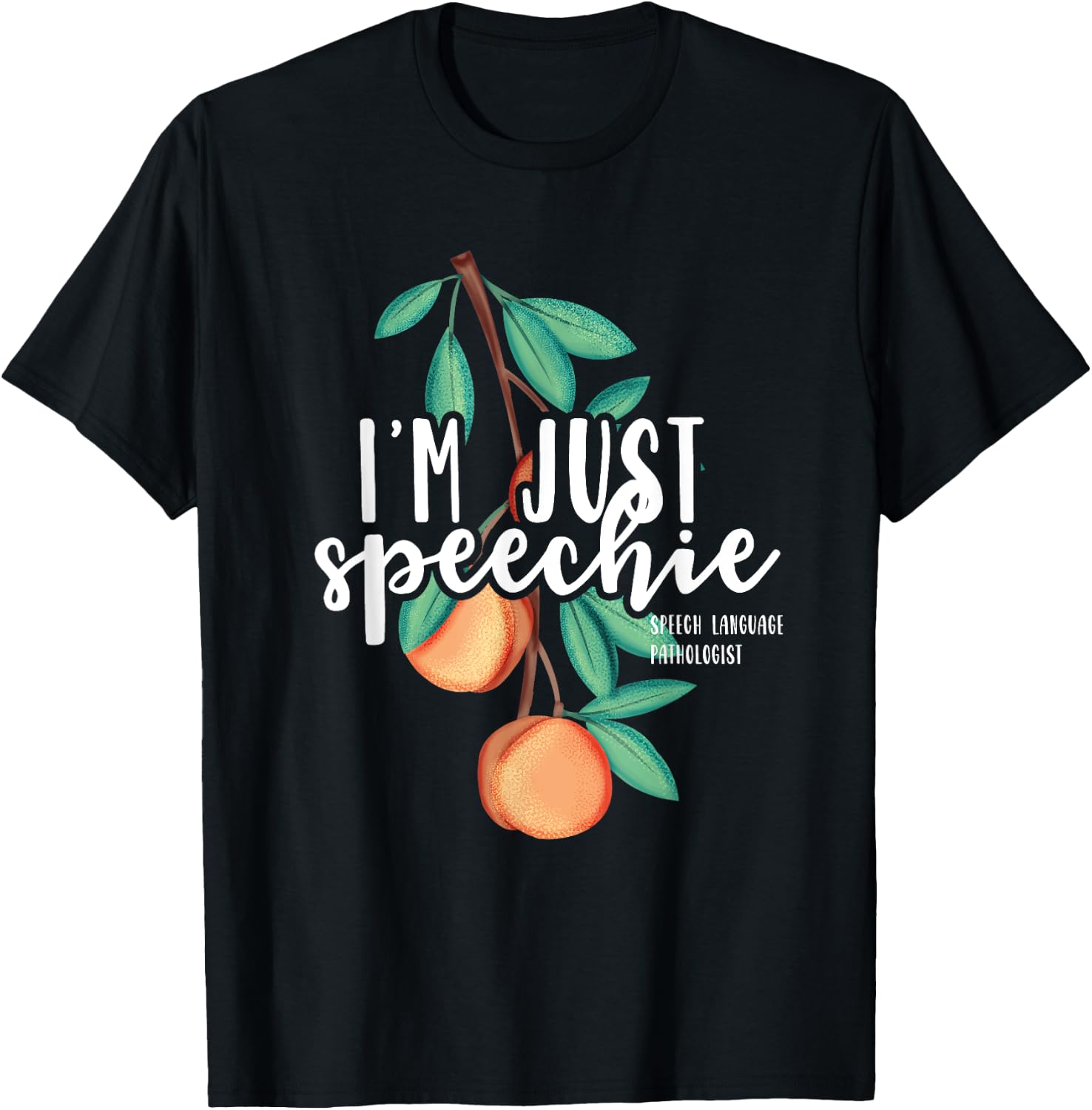 I Am Just Speechie Speech Language Therapy Pathology Gift T-Shirt - T-Shirt | Black